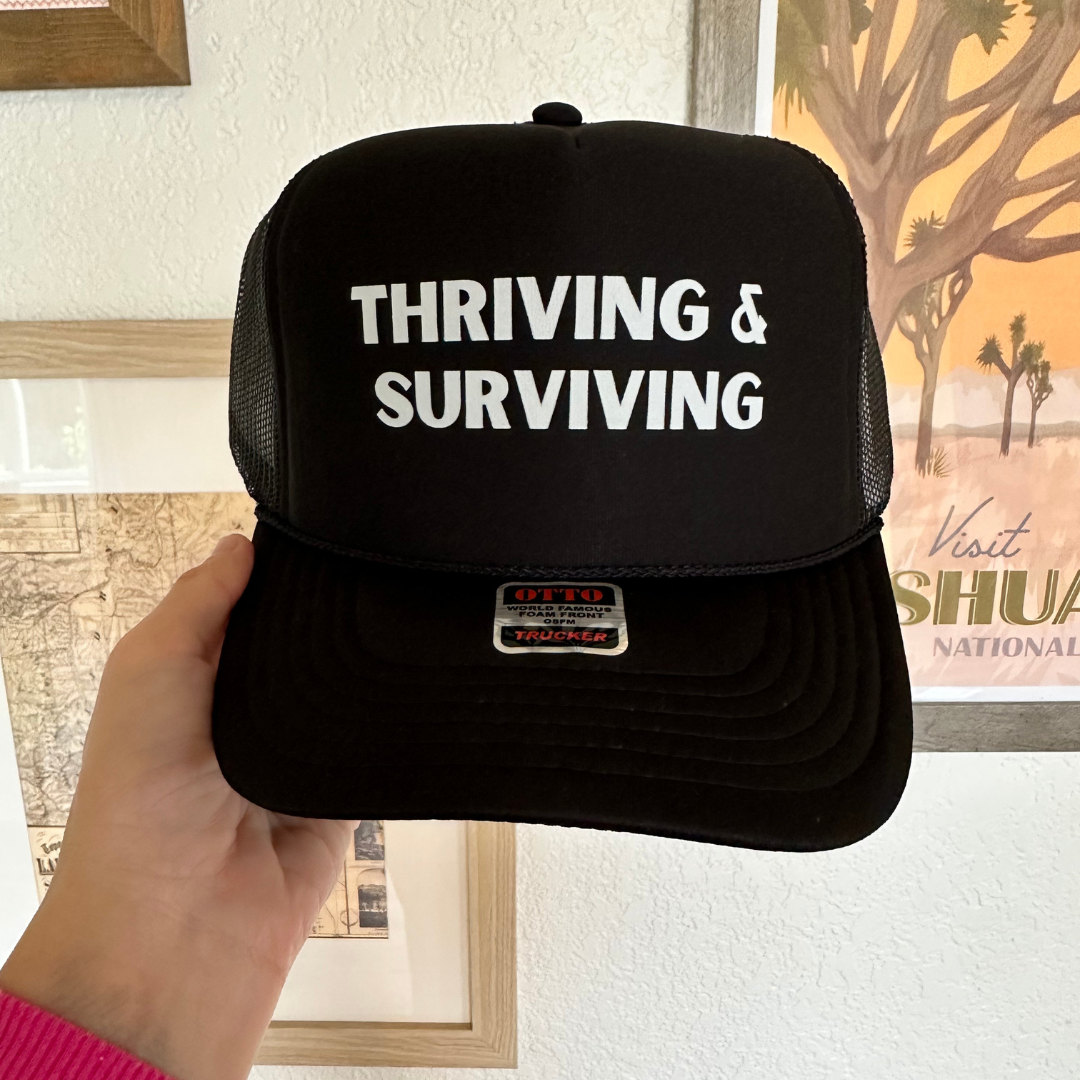 Thriving And Surviving Trucker Hat